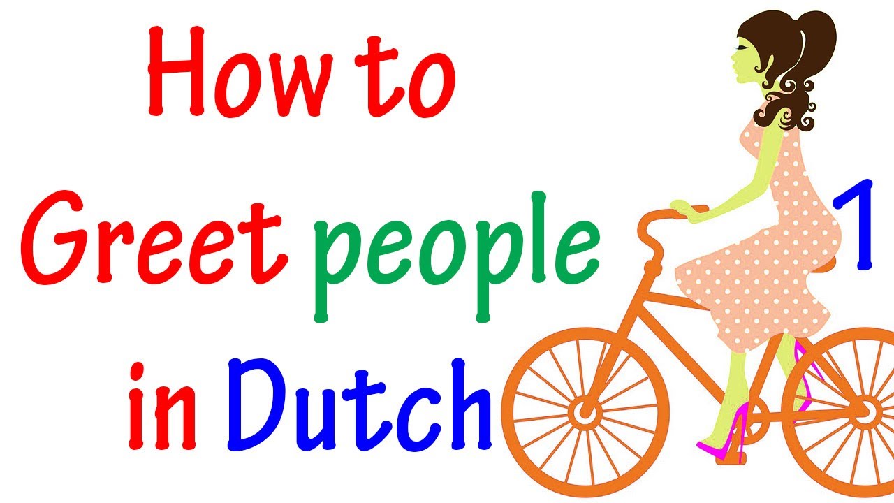 How to Greet in Dutch   Greetings in Dutch   Learn Dutch language part 1