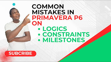 3 Common Primavera P6 Mistakes You Should Avoid