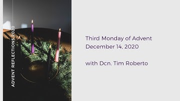 CTL Advent Reflections | Third Monday of Advent, December 14