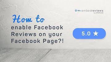 How to enable Facebook Reviews on your Facebook Page - EmbedSocial