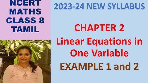 CLASS 8 MATHS CBSE NCERT IN TAMIL : CHAPTER 2: LINEAR EQUATIONS: EXAMPLE 1 & 2|2023-24 NEW SYLLABUS