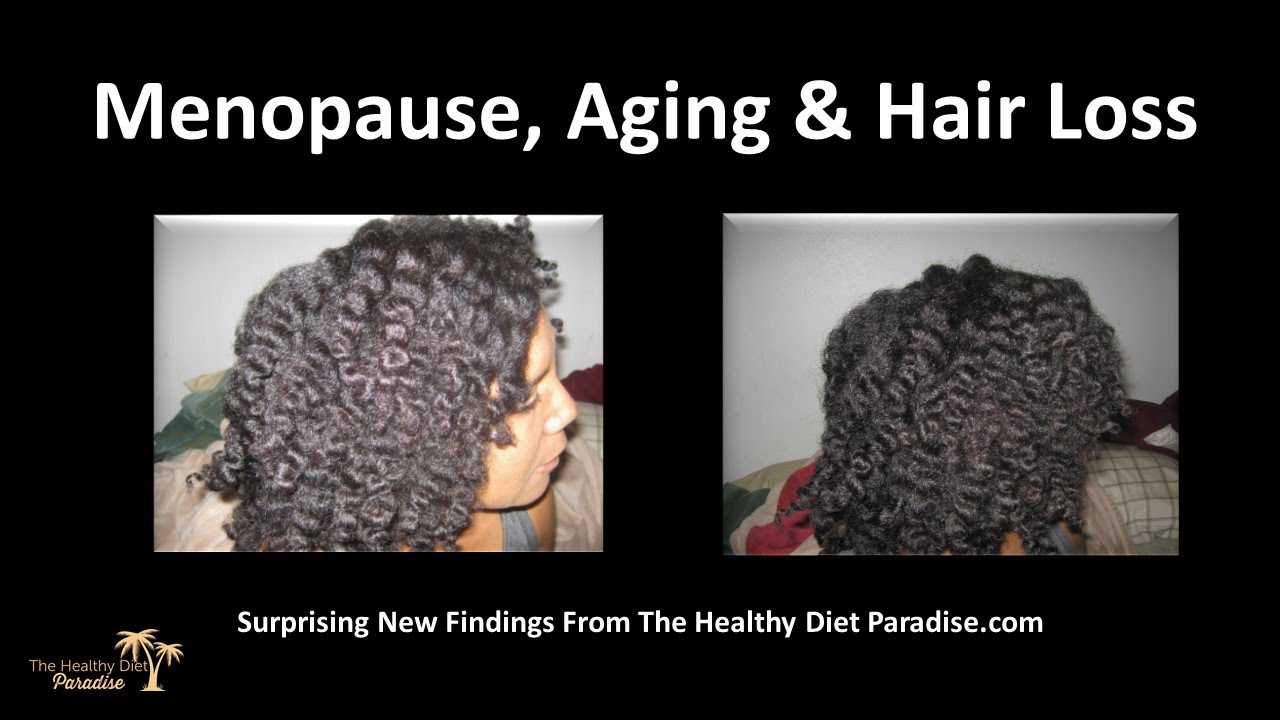 Do Aging Menopause Cause Hair Loss YouTube