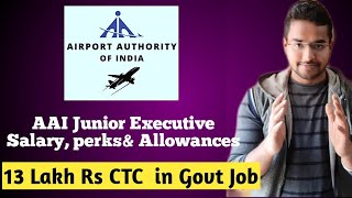 AAI Junior Executive Salary 2024 | Perks ans Allowances | Promotion | Airport Authority of India |