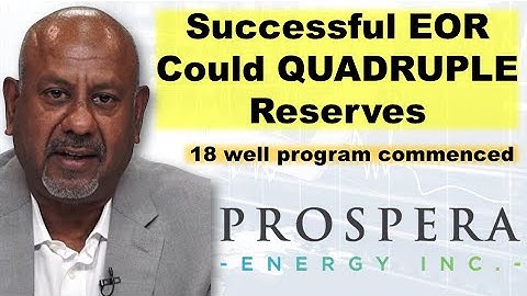 Prospera Energy Could Possibly QUADRUPLE Reserves with Successful EOR says Director Brian McConnell