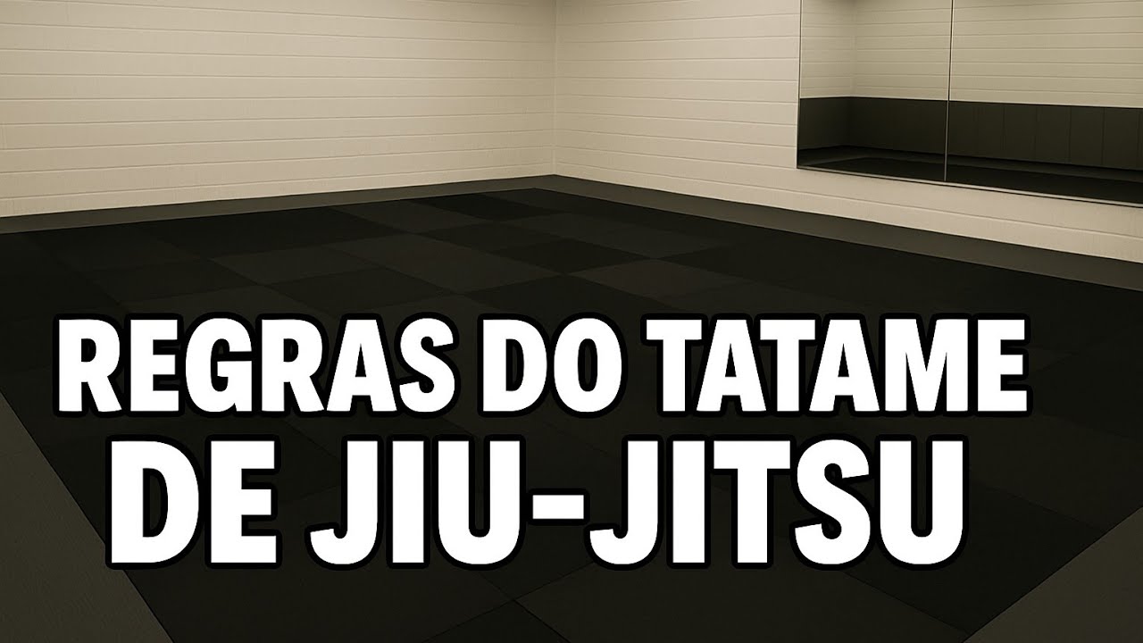 10 REGRAS DO TATAME DE JIUJITSU YouTube 10 REGRAS DO TATAME DE JIUJITSU YouTube