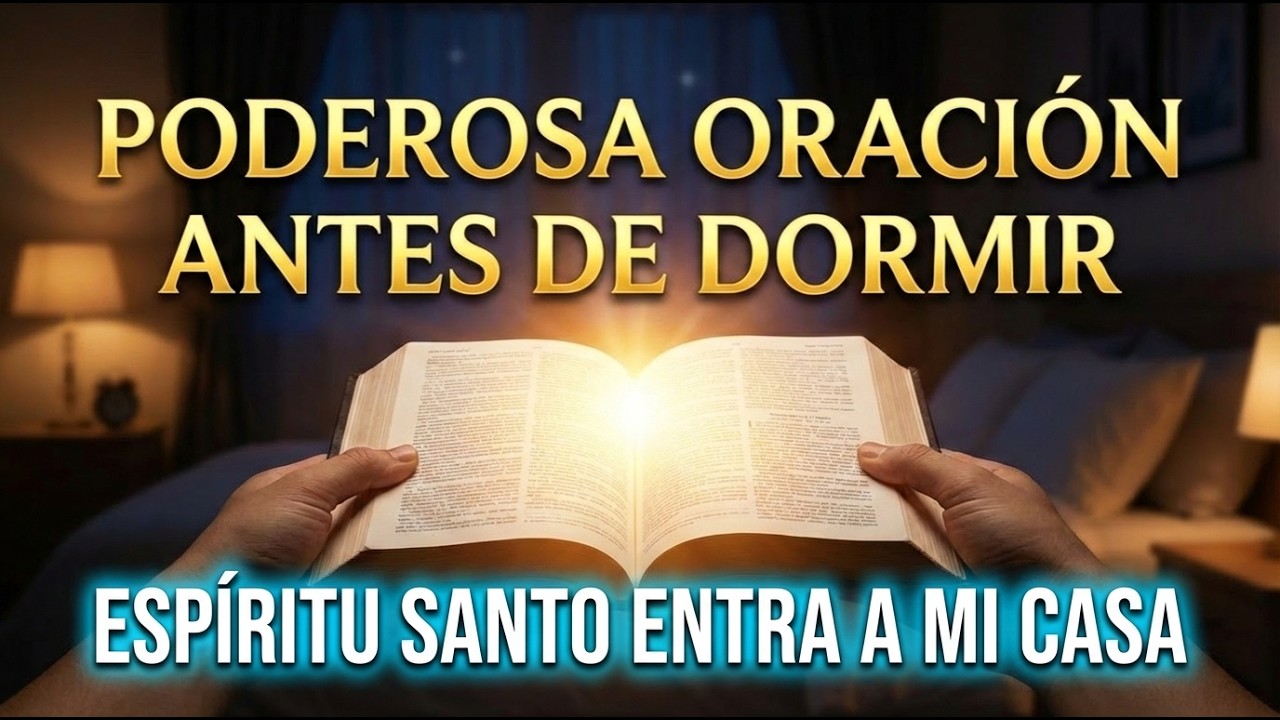 Oración PODEROSA de Limpieza Espiritual 🙏 Protección y Bendición para tu Casa y Familia
