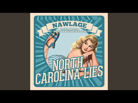 North Carolina Lies Feat Shifta Dutch Master Kristin