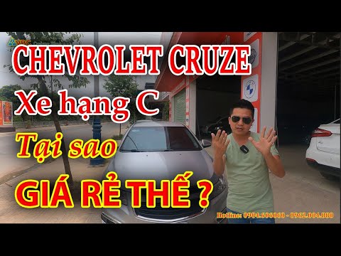 Hãng xe Chevrolet – Xe CRUZE Tại sao giá lại rẻ | Có nên mua Cruze hay không