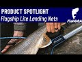 The fishusa flagship lite landing nets  everything you need to know