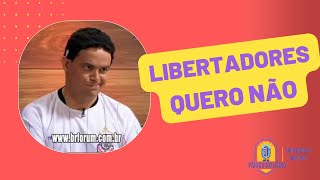 Pânico - Libertadores Quero Não