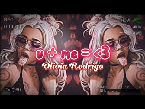 Olivia Rodrigo - u + me = ♡ (Lyric)