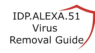 IDP.ALEXA.51 Virus Removal Guide YouTube