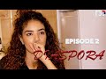 Serie diaspora episode 2