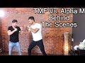 TMF vs  ALPHA M Behind The Scenes