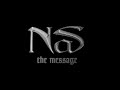 Nas - The Message (HQ)