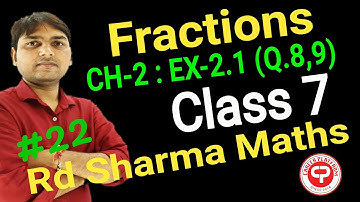 "Fractions" Ch-2: Ex-2.1(Q.8,9) Class 7 || Maths || Rd Sharma Maths || Solutions || Part-11 || CBSE