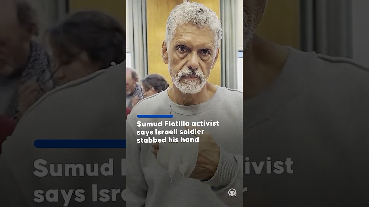 Sumud flotilla activist says Israeli soldier stabbed his hand