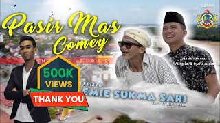 (MV ) PASIR MAS COMEY - EMIE SUKMASARI