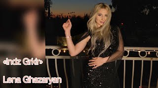  Lena Ghazaryan - Indz Grkir   