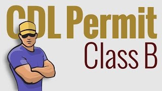 CDL Permit: Class B defined