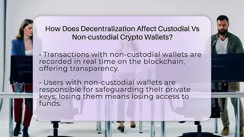 How Does Decentralization Affect Custodial Vs Non-custodial Crypto Wallets?