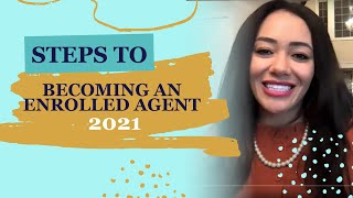 Steps to Becoming an Enrolled Agent 2021