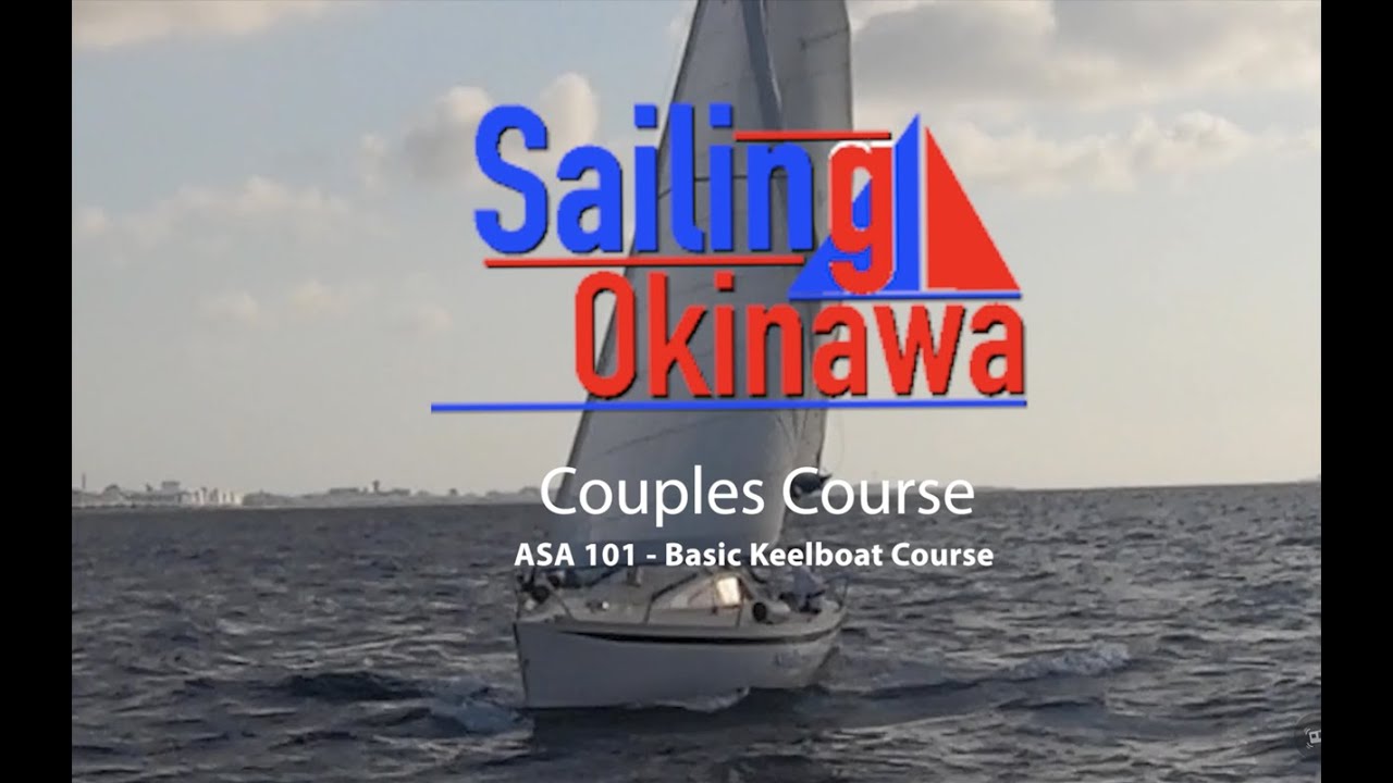 Sailing Okinawa’s Couples Course — ASA Affiliate School #552