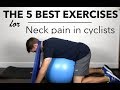 The 5 Best Exercises for Neck Pain in Cyclists