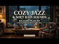 Midnight Jazz Under the Rain 🌙☔ | Peaceful Sleep, Deep Focus, and Cozy Relaxation 😌🎶