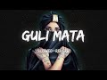 Guli Mata (Slowed Reveb) - Lyrics |CEYLON-ViBES|