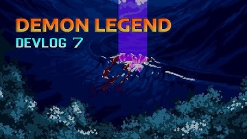 Demon Legend Devlog 7 - Rise of the Demon King STEAM DEMO (Story elements and side areas)