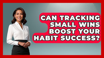 Can Tracking Small Wins Boost Your Habit Success? - Habit Hacks Hub
