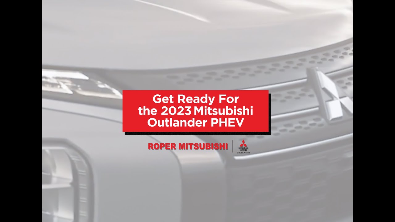 Get Ready for The All New 2023 Mitsubishi Outlander PHEV w/ S AWC & 7