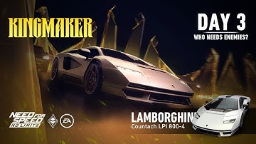 Need For Speed: No Limits | Lambroghini Countach LPI 800-4 (Kingmaker - Day 3 | Who Needs Enemies?)