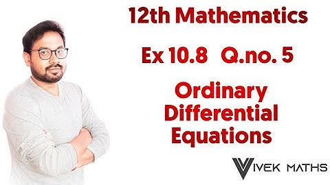 12th Mathematics Ordinary Differential Equations Ex.no:10.8 Q.No: 5  #tnsyllabus #publicquestions