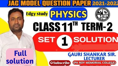 JAC Board class 11th Physics Model  Set 1 Solutions with explanation | Class 11th Physics term_2
