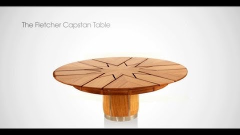 How the Fletcher Capstan Table is Made