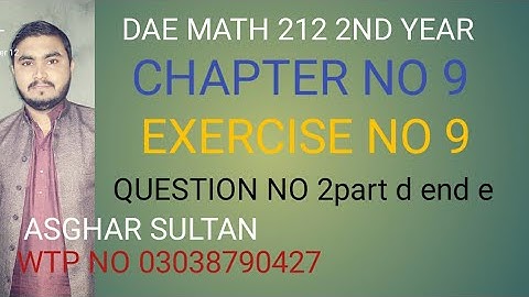 dae math 212 2nd year chapter no 9 exercise no 9 question no 2 part d and e