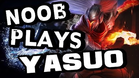 NOOB PLAYS YASUO - League of Legends - Season 6