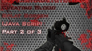 057 -HyperShadeTutorials - Unity 3D Creating Blood Splat Screen (Java Scrip) part 2 of 3