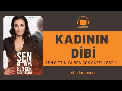 Kadının Dibi | ( SESLİ KİTAP ) Nilgün BODUR ⎮ Kişisel Gelişim