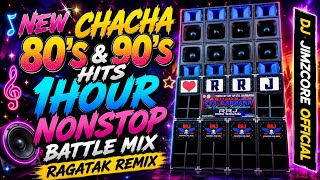 NEW CHACHA 80'S & 90'S HITS 1 HOUR NONSTOP BATTLE MIX - RAGATAK REMIX