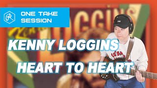 onetakesession Kenny Loggins  Heart To Heart bass Cover