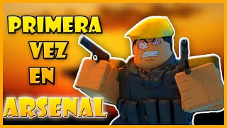 MI PRIMERA VEZ JUGANDO ARSENAL EN ROBLOX