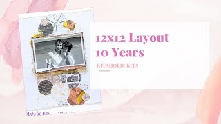 10 Years | 12 x 12 Layout | Kitaholic Kits