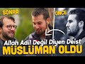 Allah adil deil  diyen deist mslman oldu   sokak rportaj