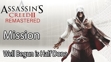 Assassin’s Creed II Remastered Mission Well Begun is Half Done