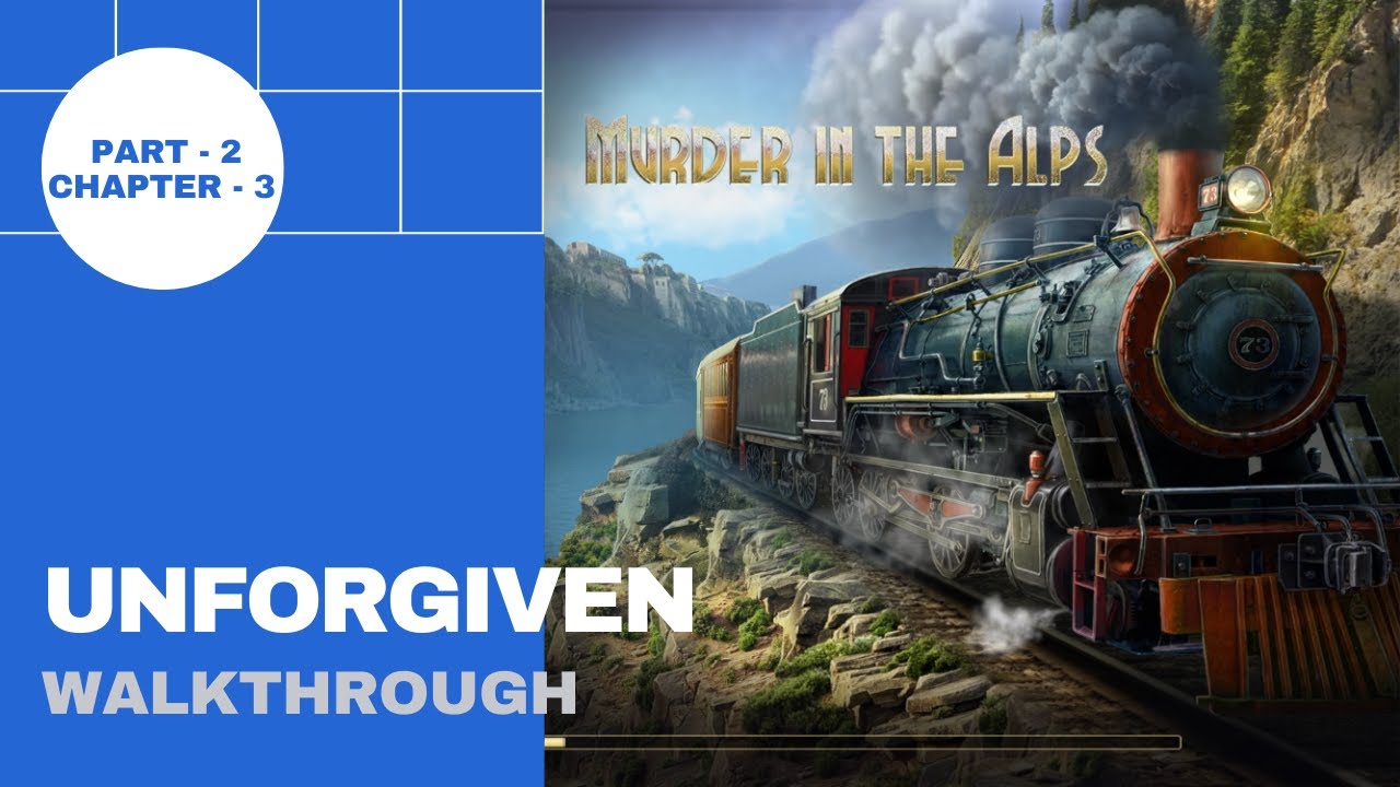 Murder In The Alps Part 2 Chapter 3 Unforgiven Full Gameplay Story Walkthrough 1929 YouTube murder-in-the-alps-part-2-chapter-3-unforgiven-full-gameplay-story-walkthrough-1929-youtube