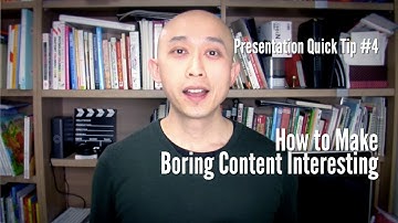 Presentation Quick Tip #4 - How to Make Boring Content Interesting