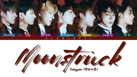 ENHYPEN(엔하이픈) - ‘Moonstruck’ Lyrics [Color Coded Han_Rom_Eng]